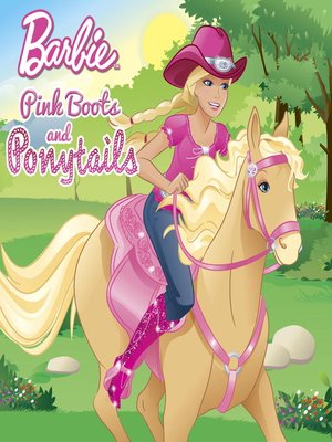 cover image of Pink Boots and Ponytails (Barbie)